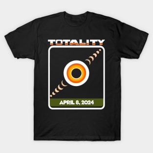 Total Solar Eclipse 2024 Totality Funny Total Eclipse T-Shirt